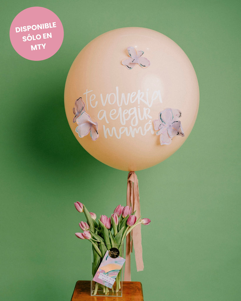 Tulips and Mother's Blossom Giant Balloon “Te volvería a elegir mamá” 